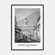 Antigua Guatemala Portrait B&W Poster