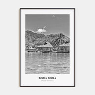 Bora Bora Portrait B&W Poster