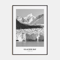 Glacier Bay National Park Portrait B&W Poster