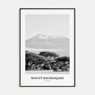 Mount Kilimanjaro Portrait B&W Poster