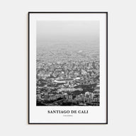 Santiago de Cali Portrait B&W Poster