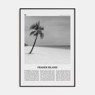 Fraser Island Travel B&W Poster