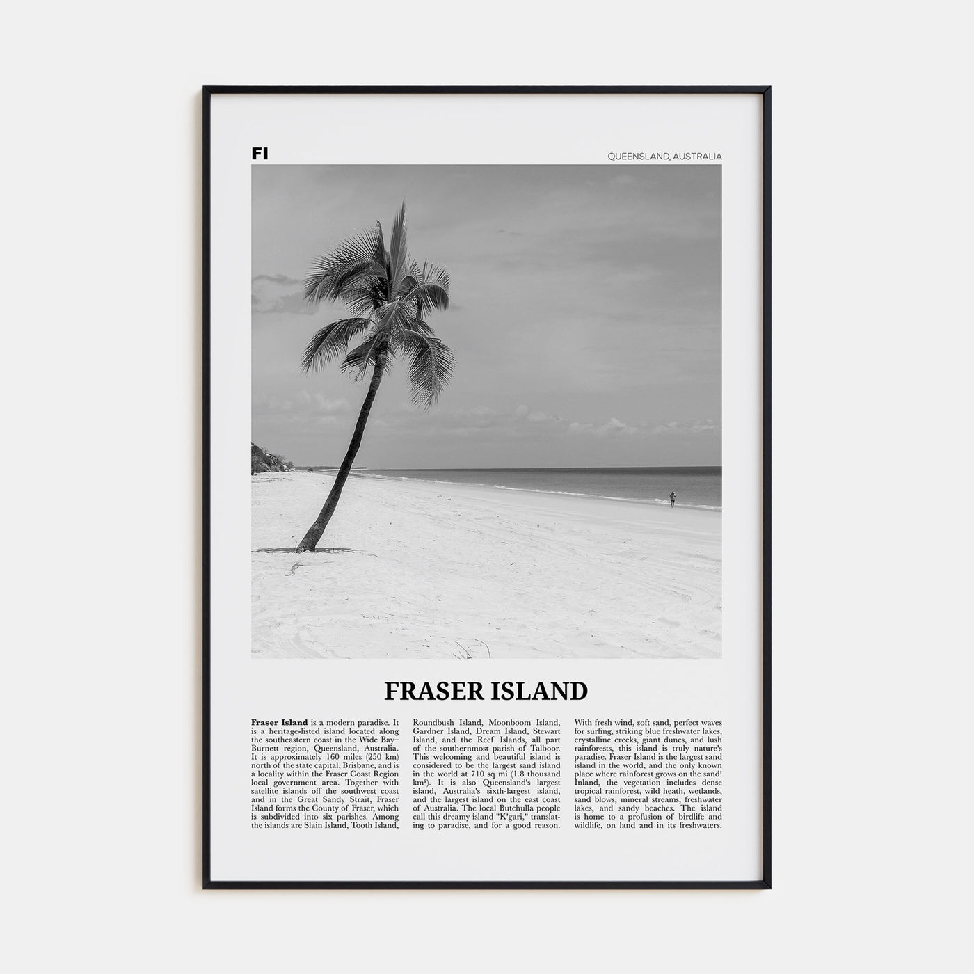 Fraser Island Travel B&W Poster