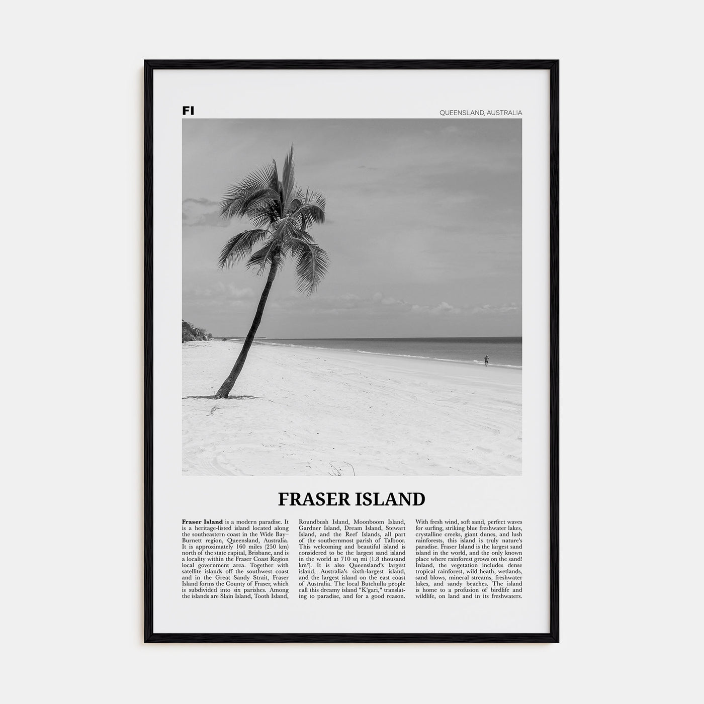 Fraser Island Travel B&W Poster