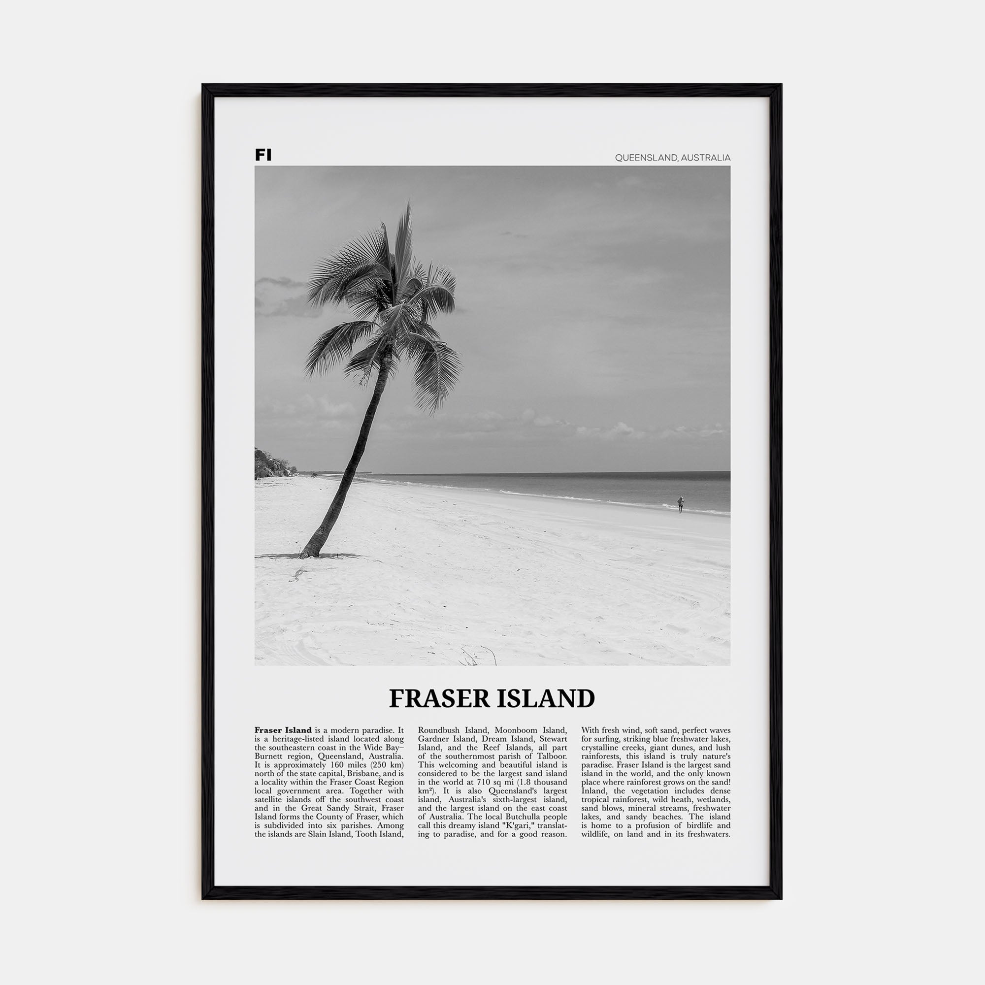 Fraser Island Travel B&W Poster