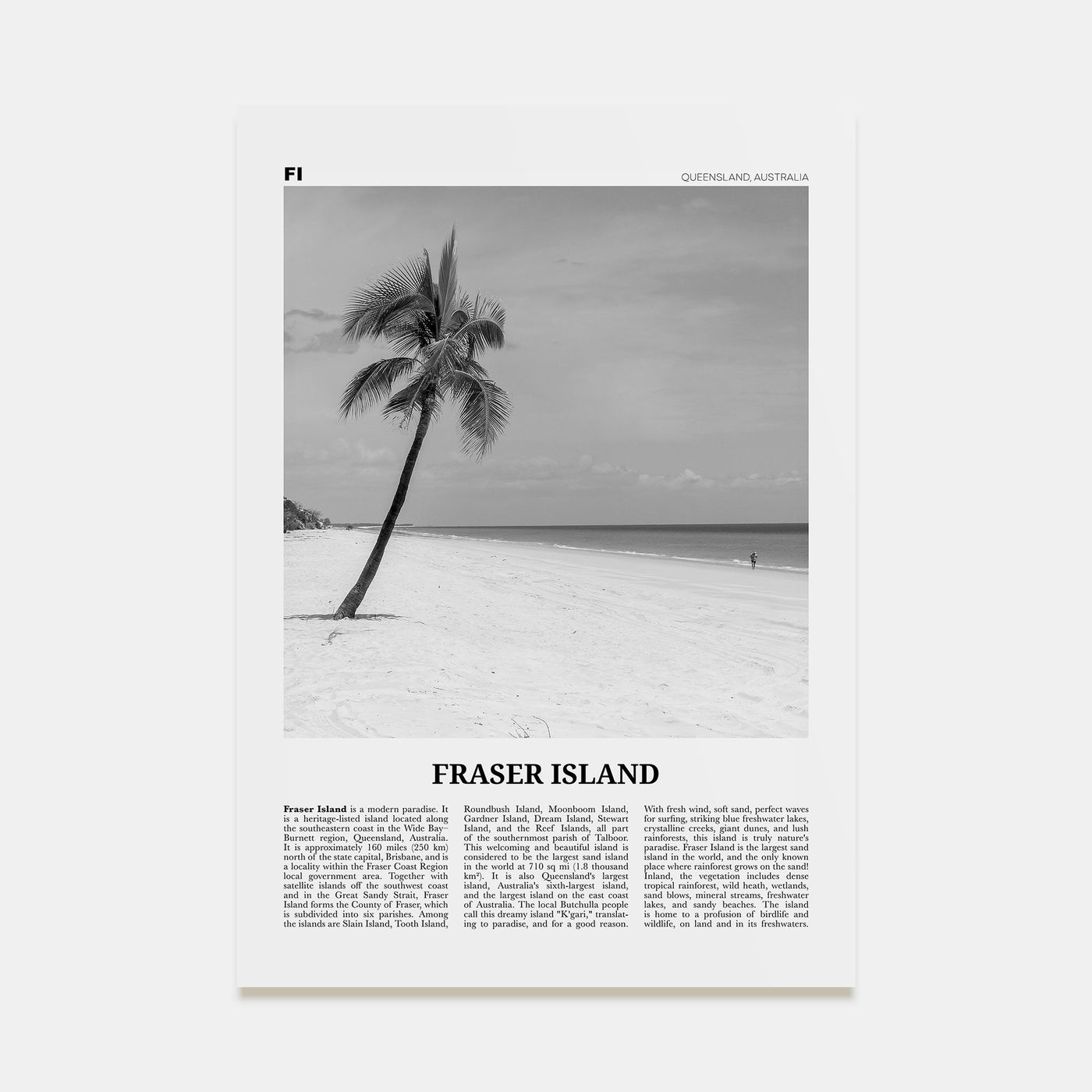Fraser Island Travel B&W Poster