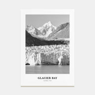 Glacier Bay National Park Portrait B&W Poster