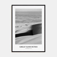 Great Sand Dunes National Park Portrait B&W Poster