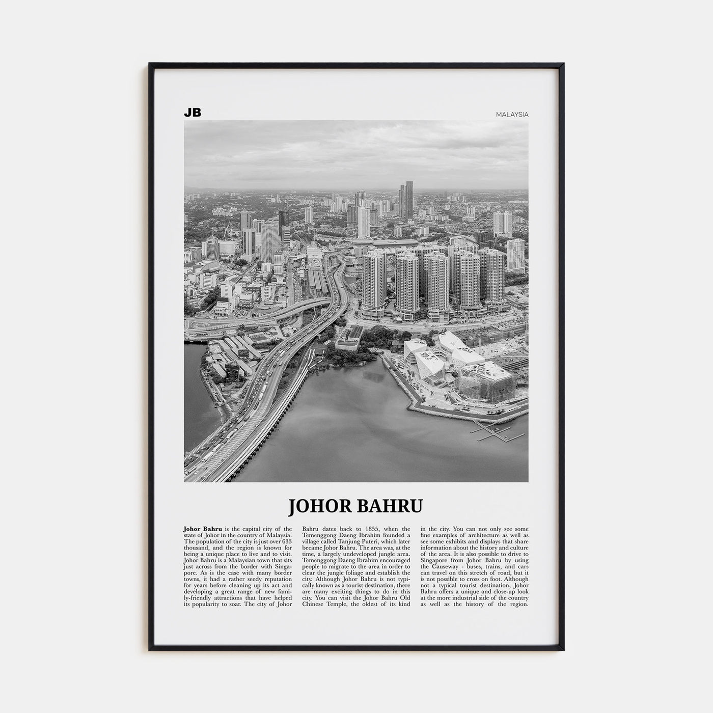 Johor Bahru Travel B&W No 1 Poster