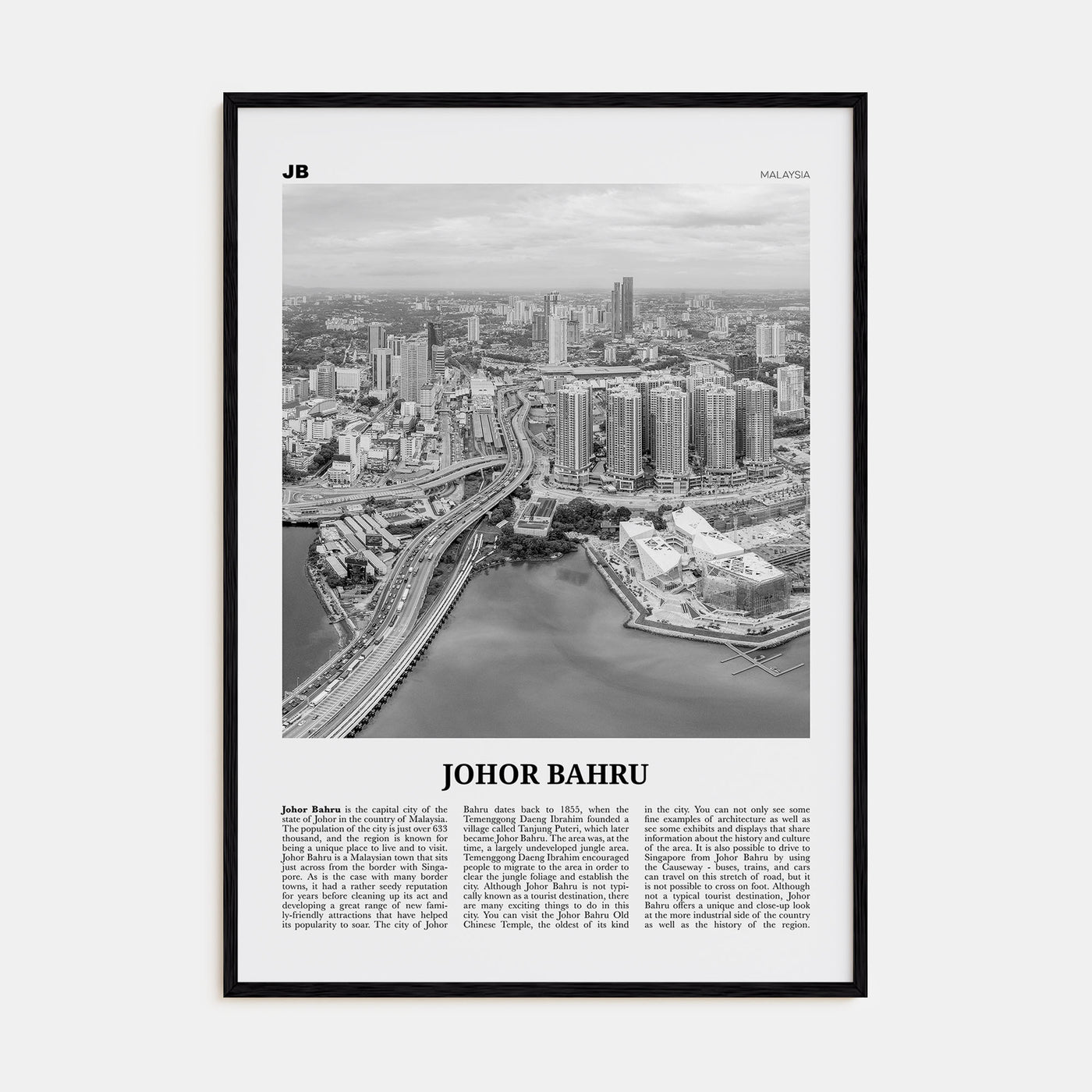 Johor Bahru Travel B&W No 1 Poster