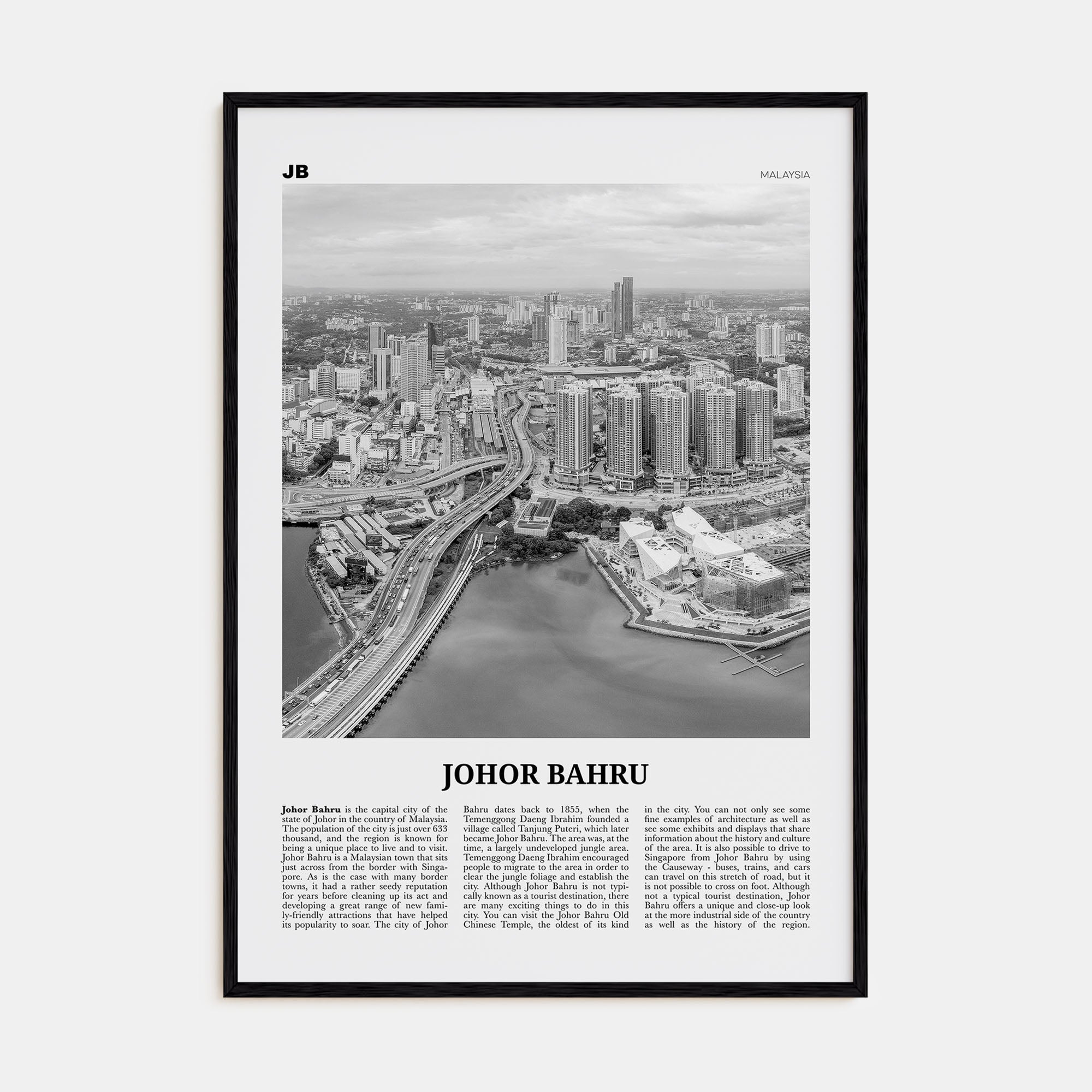 Johor Bahru Travel B&W No 1 Poster