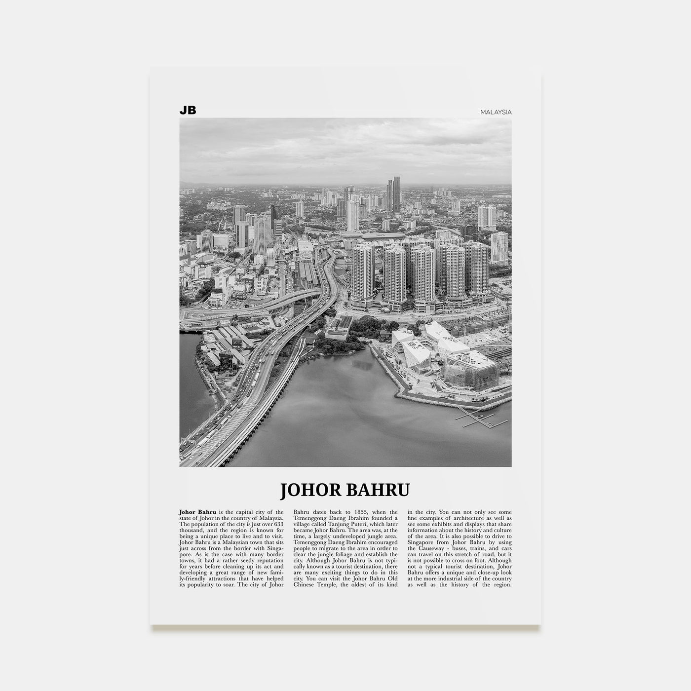Johor Bahru Travel B&W No 1 Poster