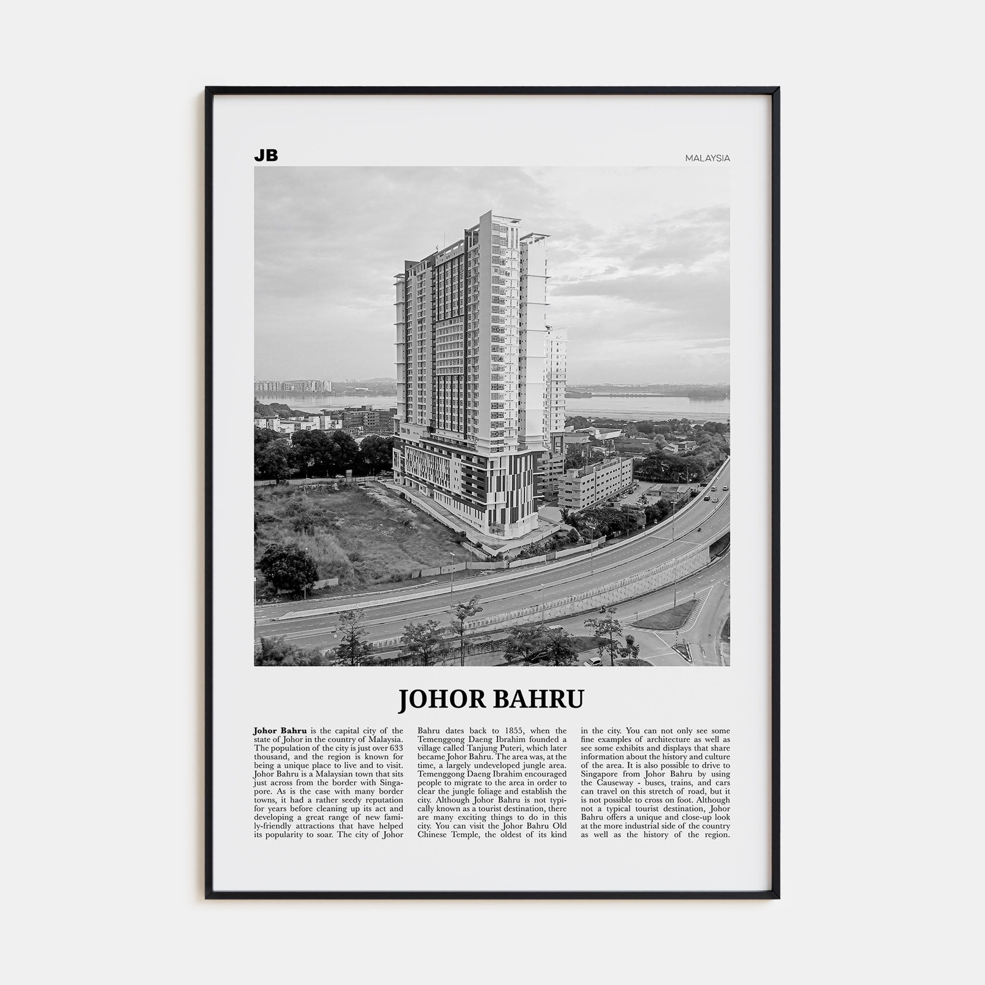 Johor Bahru Travel B&W No 2 Poster
