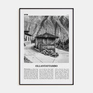 Ollantaytambo Travel B&W Poster