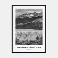 Perito Moreno Glacier Portrait B&W Poster