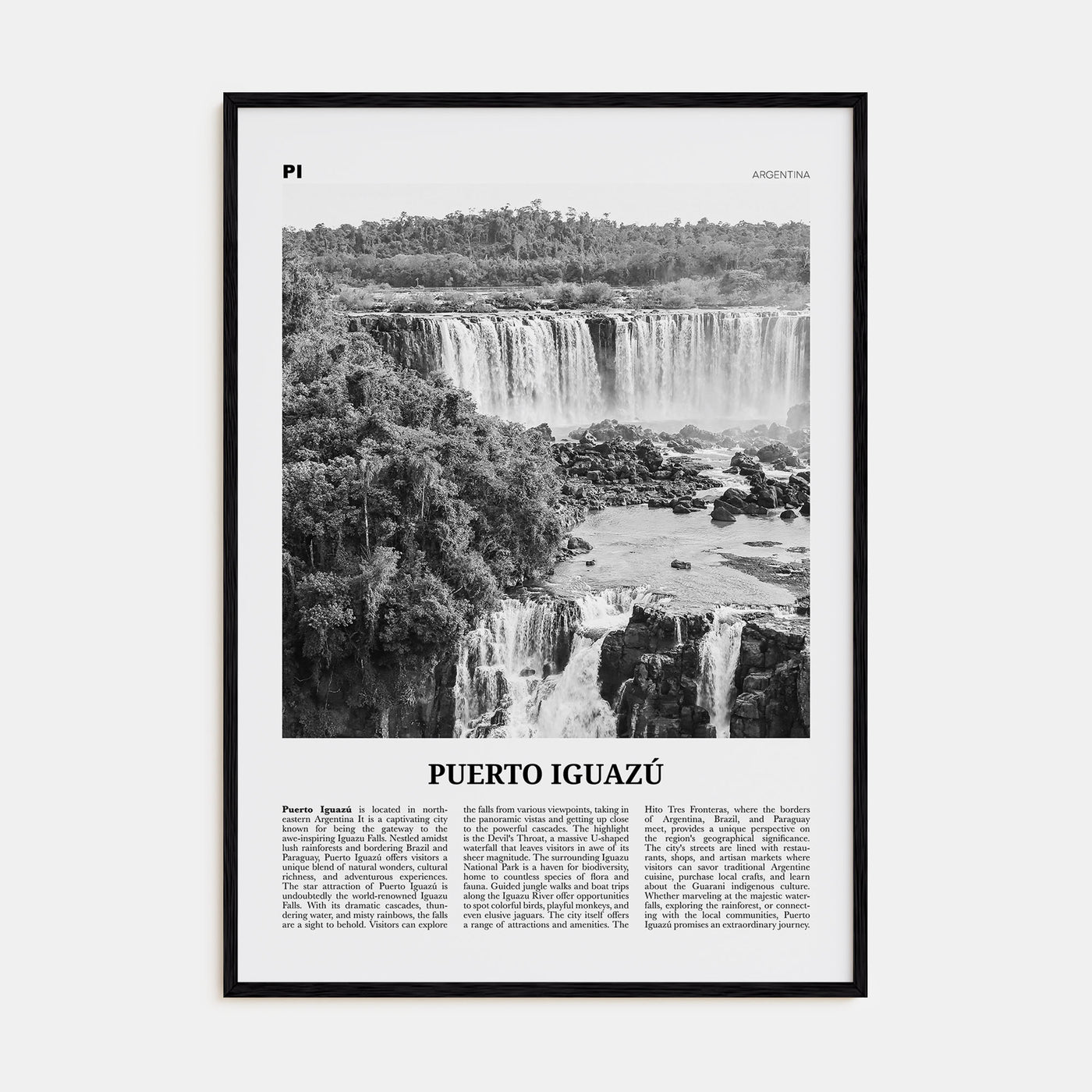 Puerto Iguazú Travel B&W Poster