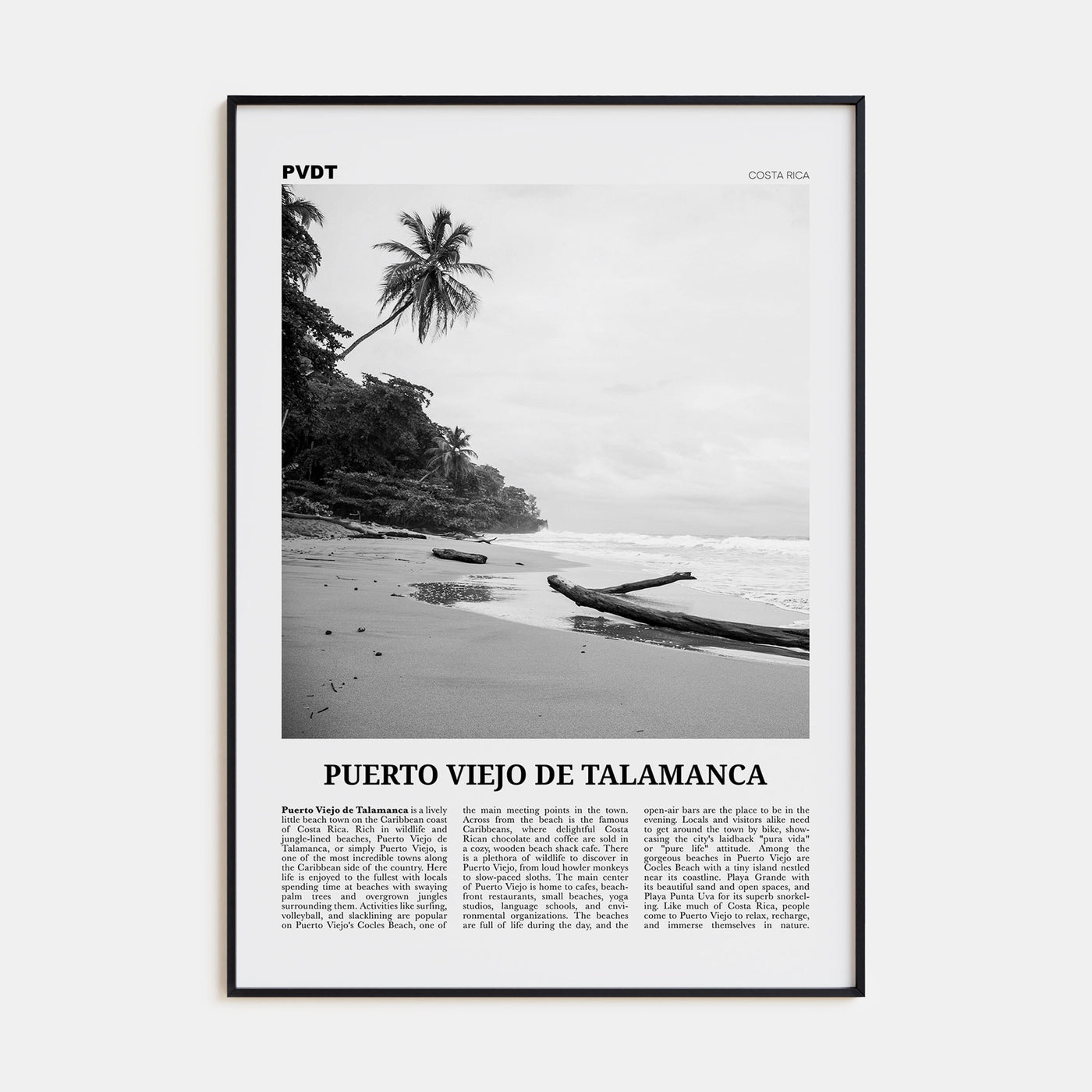 Puerto Viejo de Talamanca Travel B&W Poster