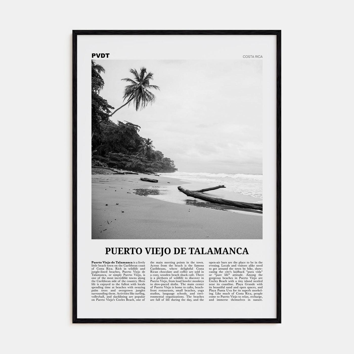 Puerto Viejo de Talamanca Travel B&W Poster