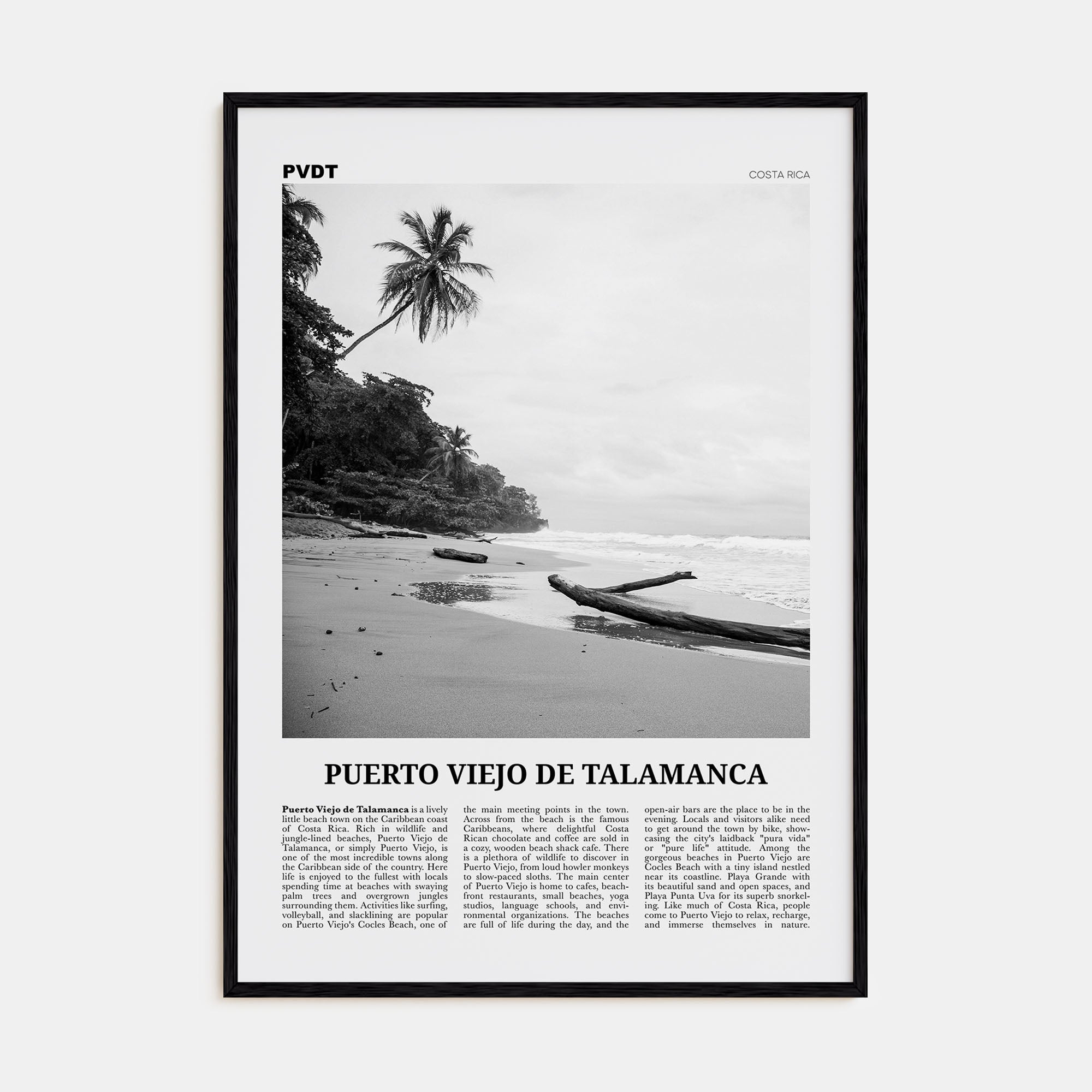 Puerto Viejo de Talamanca Travel B&W Poster