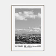 Santiago de los Caballeros Portrait B&W Poster