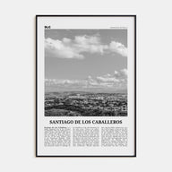 Santiago de los Caballeros Travel B&W Poster