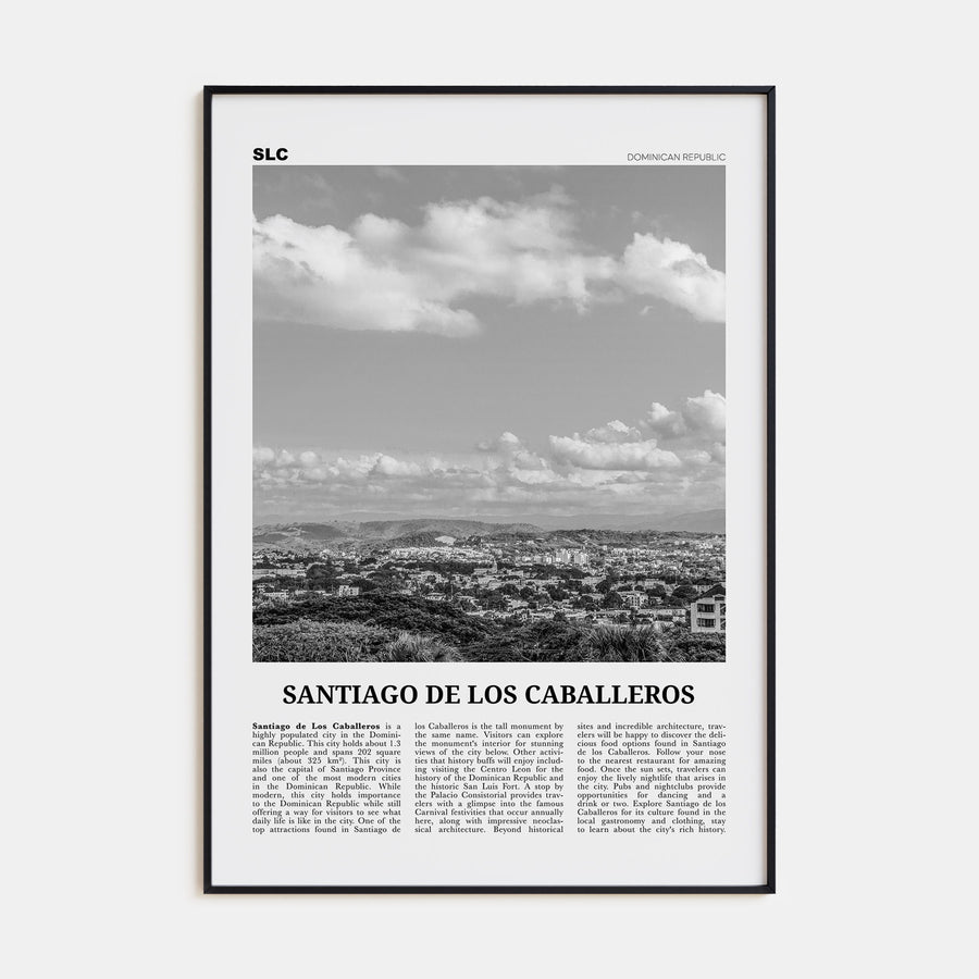 Santiago de los Caballeros Travel B&W Poster