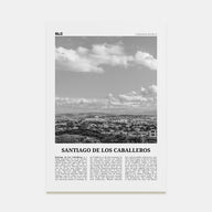 Santiago de los Caballeros Travel B&W Poster