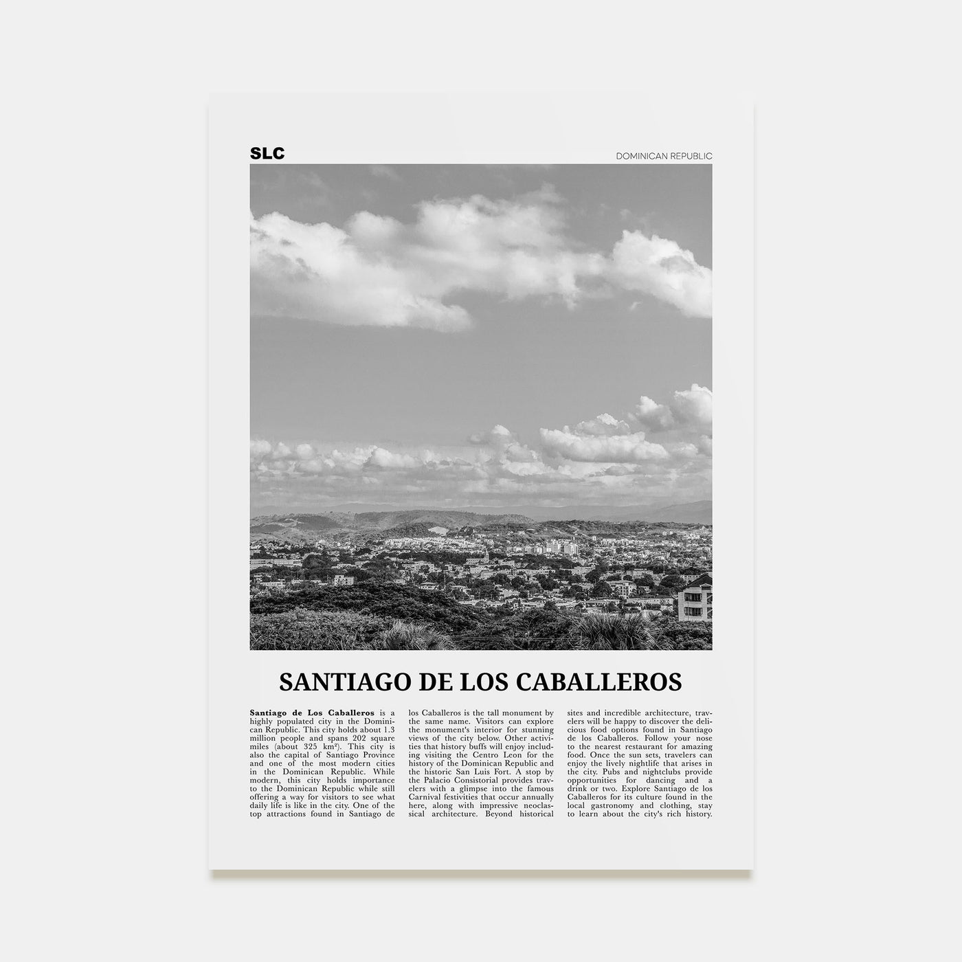 Santiago de los Caballeros Travel B&W Poster
