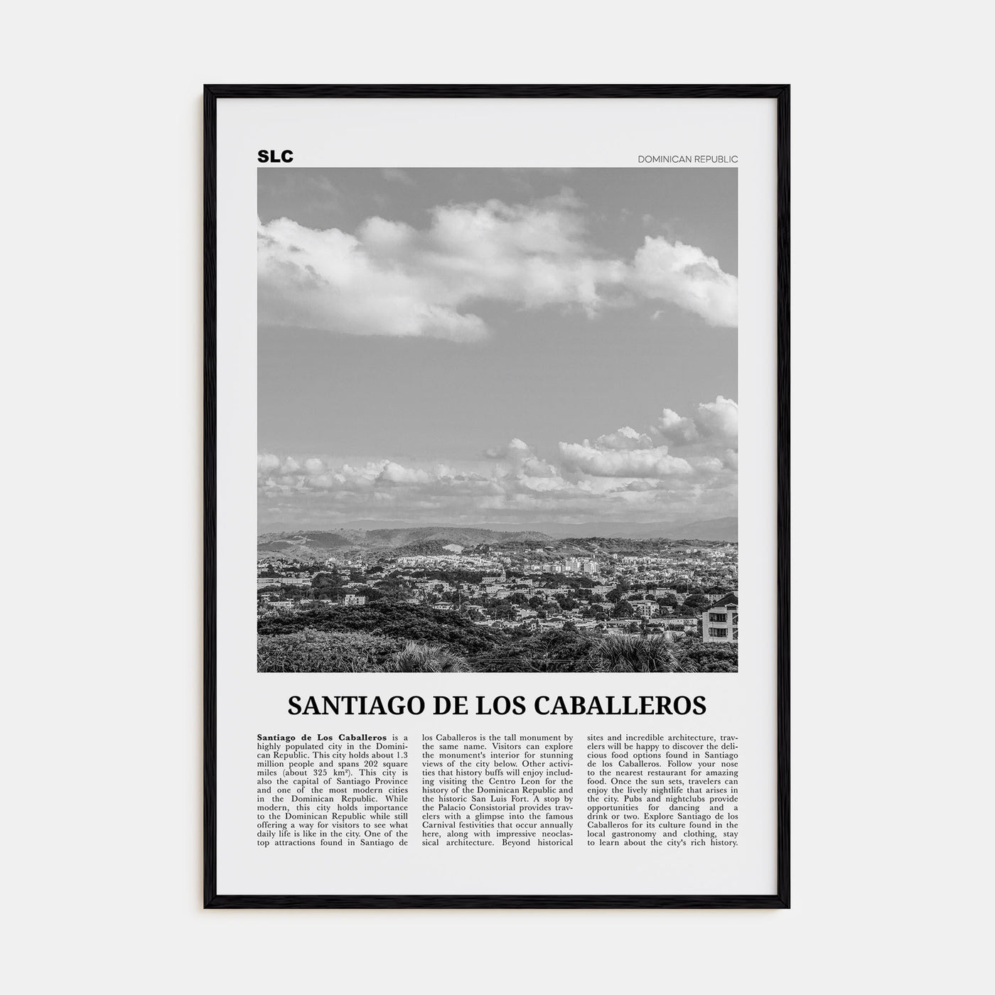 Santiago de los Caballeros Travel B&W Poster