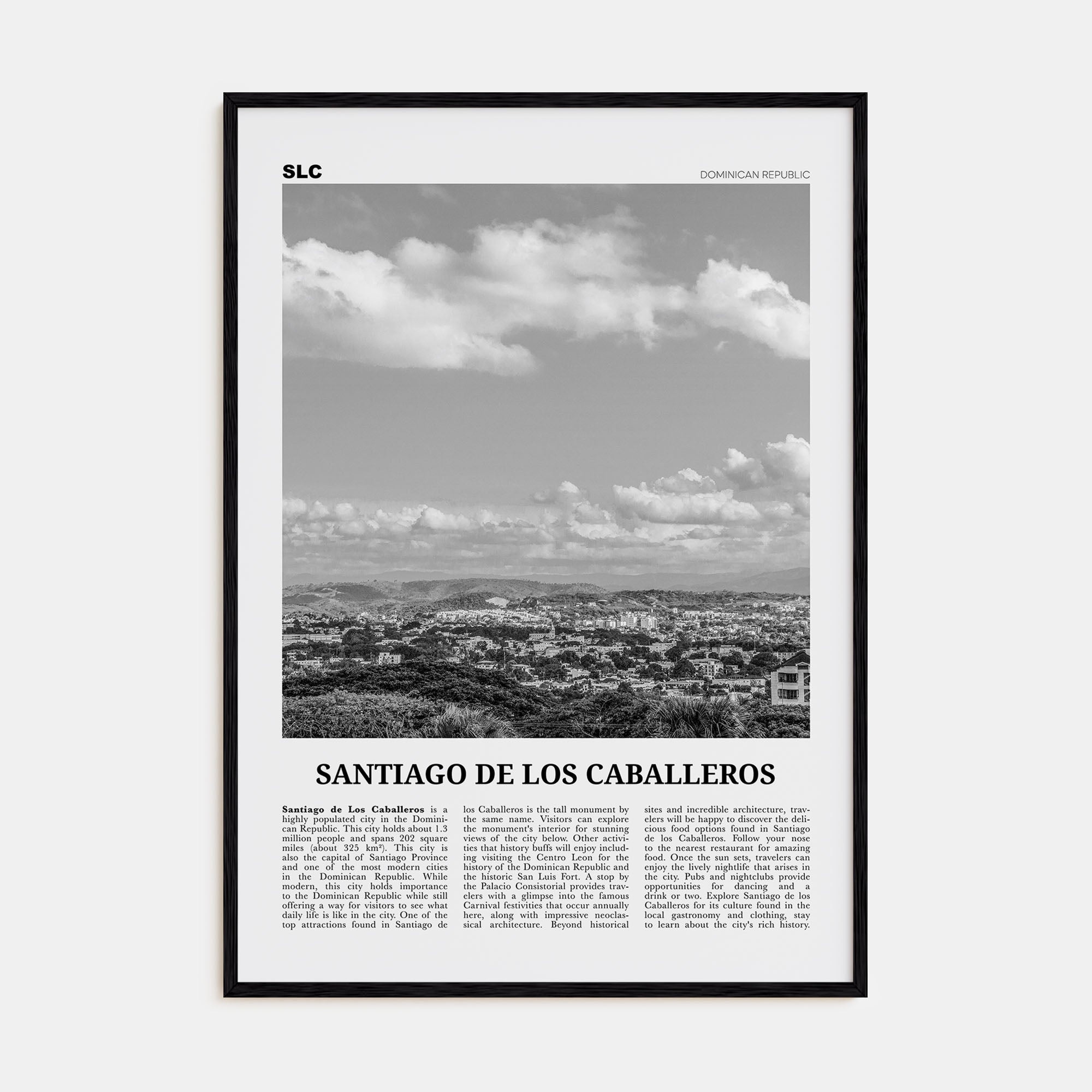 Santiago de los Caballeros Travel B&W Poster
