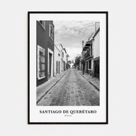 Santiago de Querétaro Portrait B&W Poster