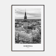 Subotica Portrait B&W Poster