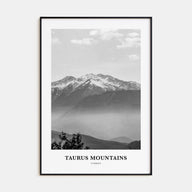 Taurus Mountains Portrait B&W Poster