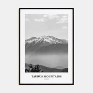 Taurus Mountains Portrait B&W Poster