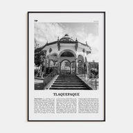 Tlaquepaque Travel B&W Poster